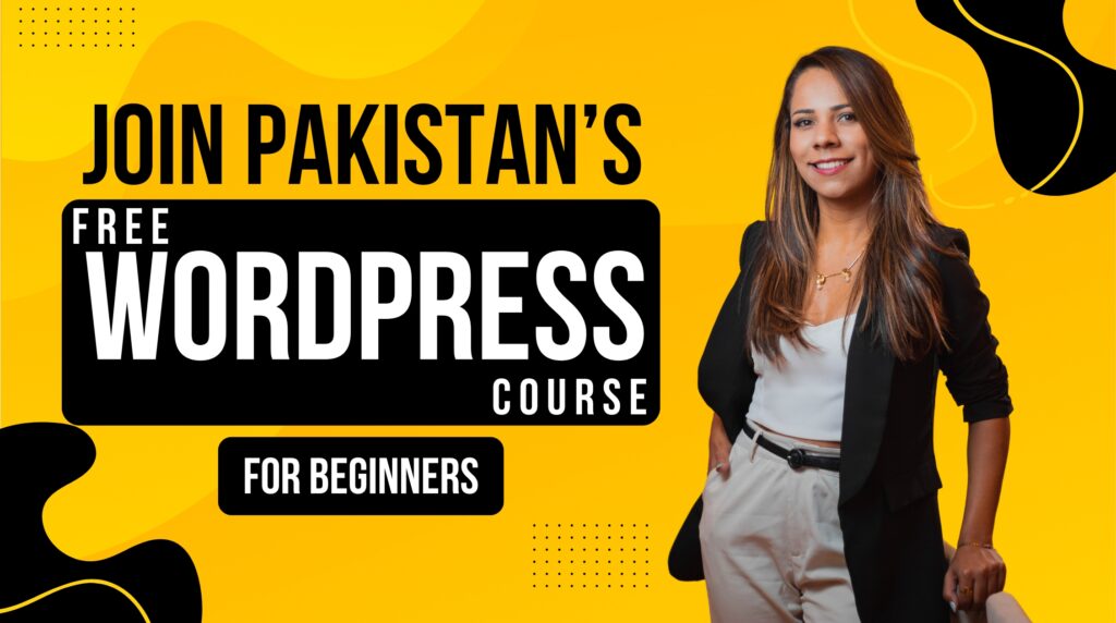 Join Pakistan’s Best Free WordPress Course for Beginners